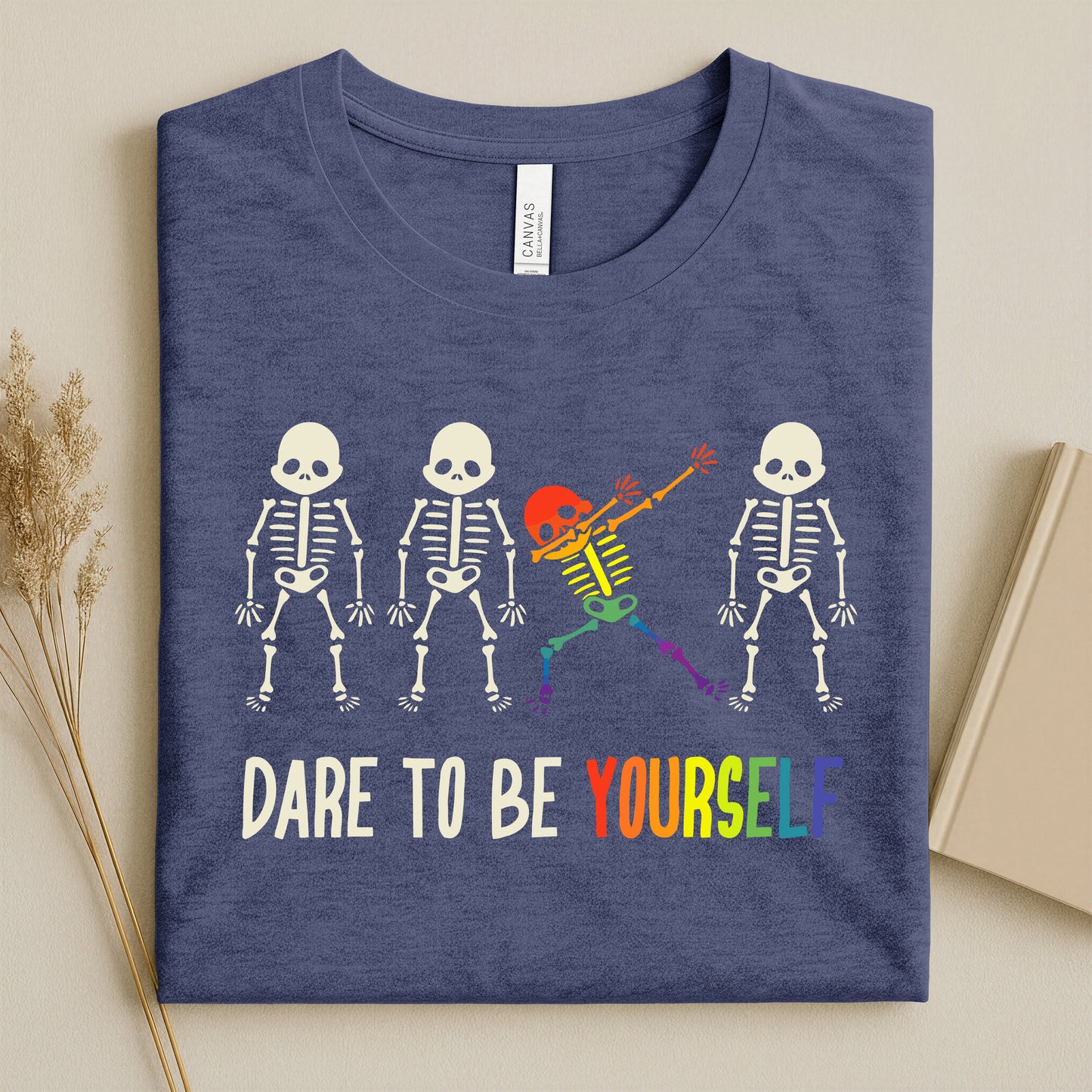 Dare to Be Yourself Adult Unisex T-Shirt