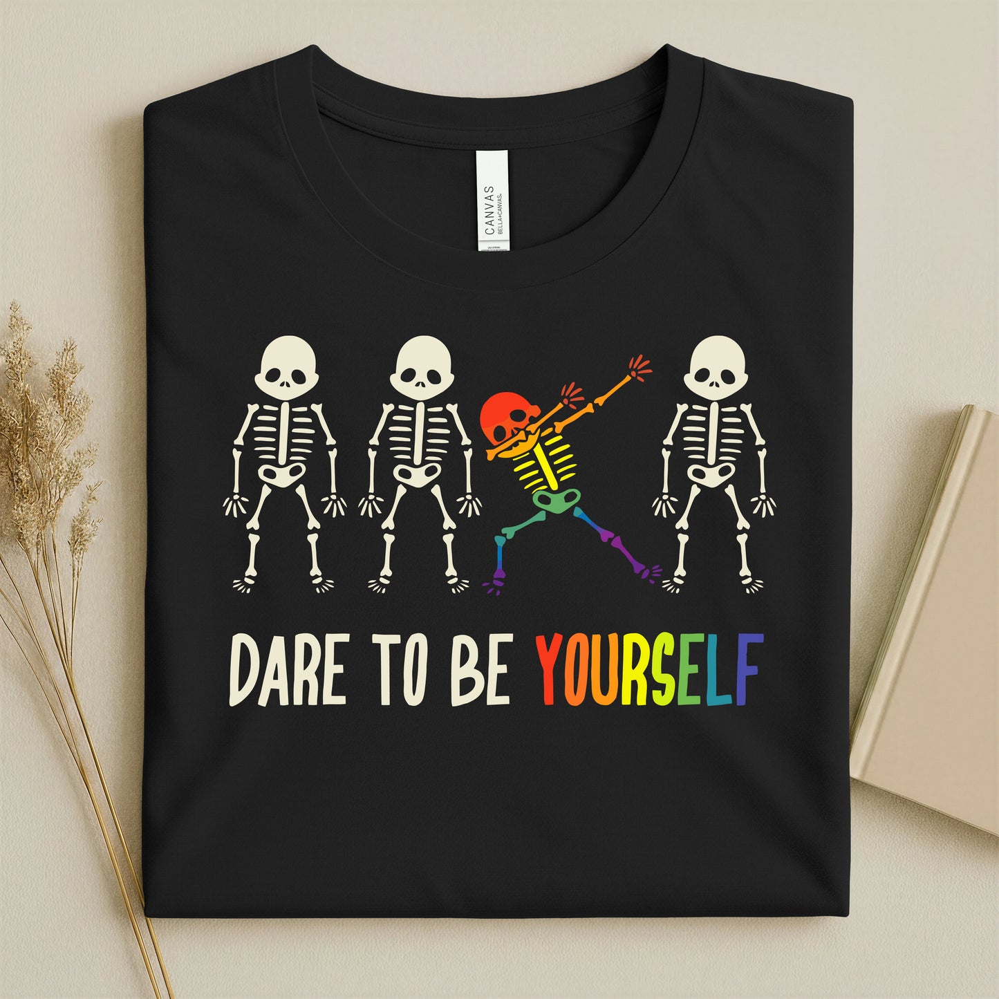 Dare to Be Yourself Adult Unisex T-Shirt