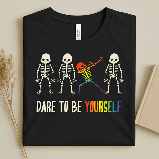 Dare to Be Yourself Adult Unisex T-Shirt