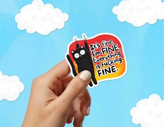 It's Fine Cat Sticker 2.5"