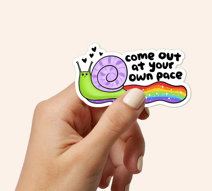 Come Out at Your Own Pace Sticker