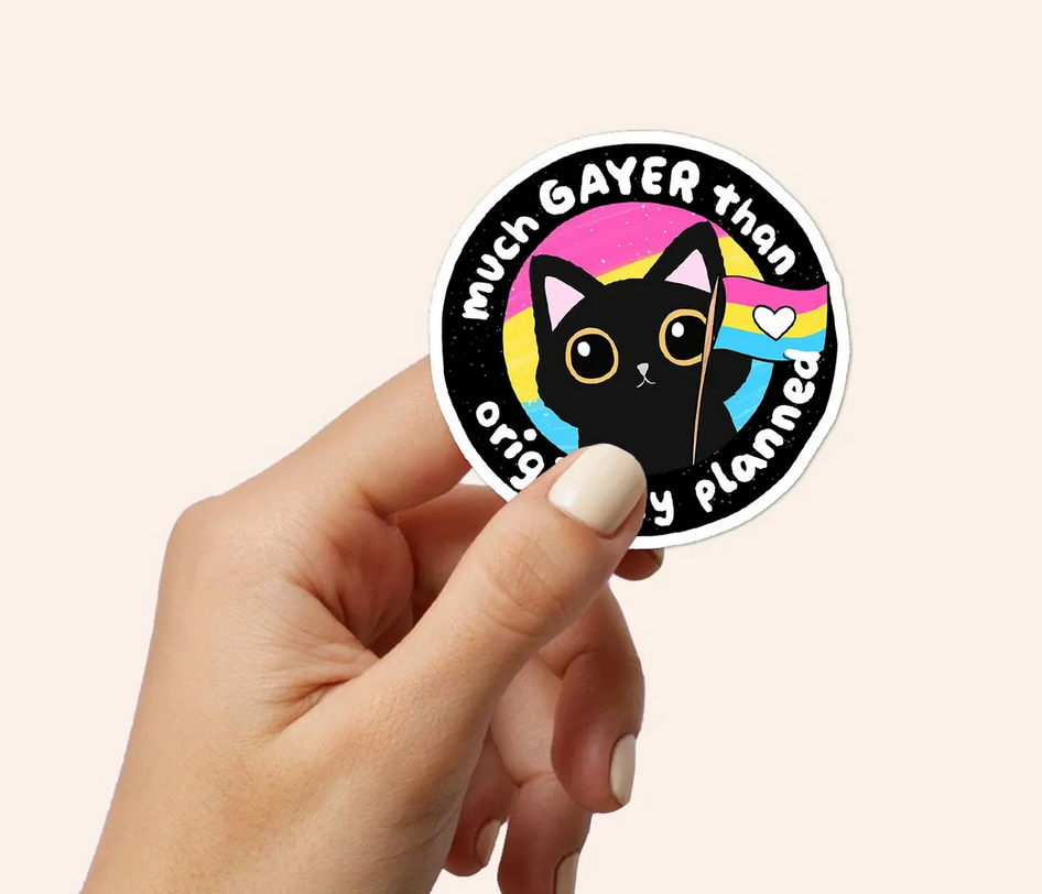 Much Gayer than Planned Sticker